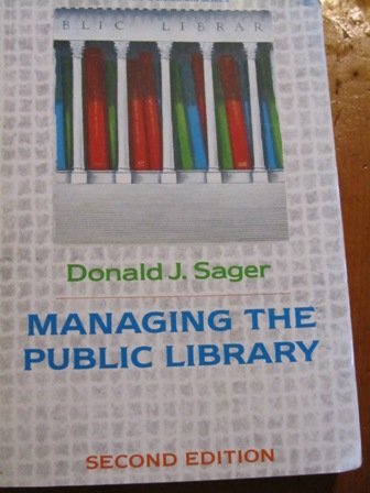 Imagen de archivo de Managing the Public Library (Professional librarian series) a la venta por Kennys Bookstore