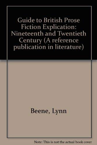 Stock image for Guide to British Prose Fiction Explication: Nineteenth and Twentieth Centuries (Guides to Prose Explication Series) for sale by Robinson Street Books, IOBA