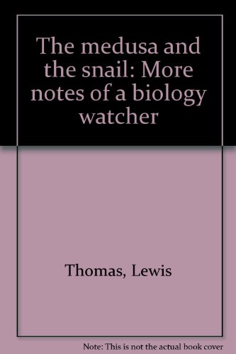 Stock image for The medusa and the snail: More notes of a biology watcher for sale by Hawking Books