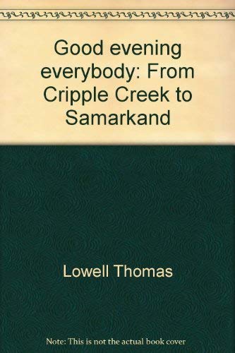 9780816130245: Good Evening Everybody: From Cripple Creek to Samarkand
