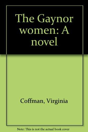 Stock image for The Gaynor women: A novel for sale by SecondSale