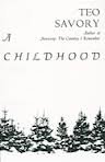 A Childhood (9780816130658) by Savory, Teo