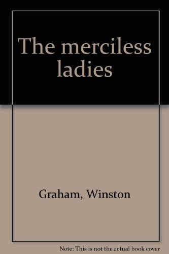 The merciless ladies (9780816131198) by Graham, Winston