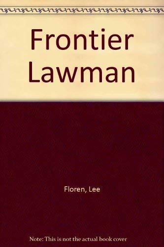 Imagen de archivo de Frontier Lawman a la venta por Better World Books