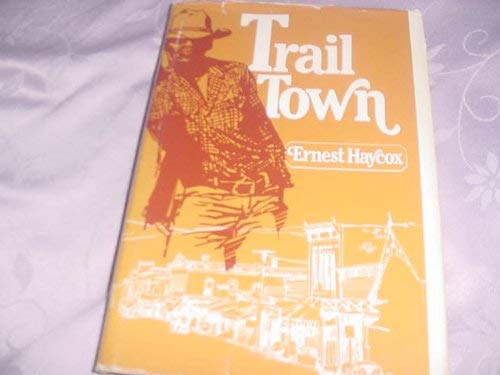 Trail town (9780816132508) by Haycox, Ernest