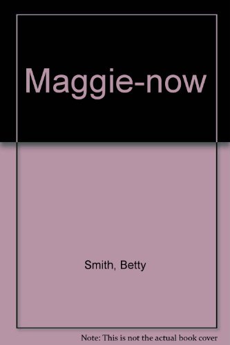 Maggie-Now (9780816133031) by Smith, Betty