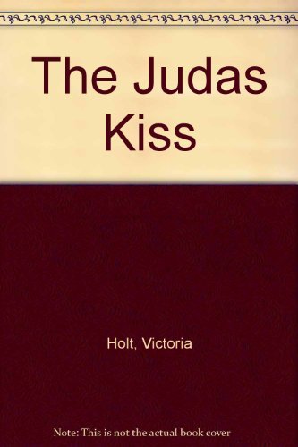 The Judas Kiss (9780816133420) by Holt, Victoria; Carr, Philippa