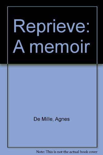 Reprieve: A memoir (9780816133765) by De Mille, Agnes