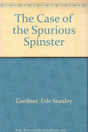 The Case of the Spurious Spinster (9780816133932) by Gardner, Erle Stanley