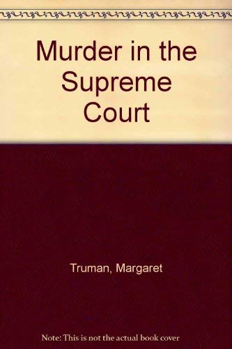 Murder in the Supreme Court (9780816135165) by Truman, Margaret