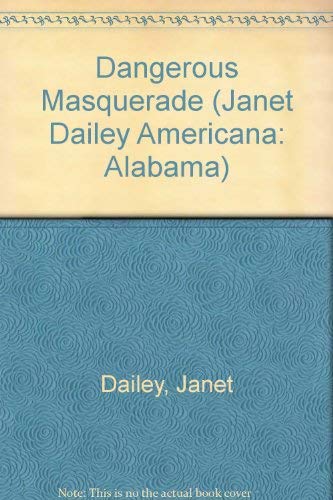 Beispielbild fr Dangerous Masquerade : Alabama zum Verkauf von Better World Books