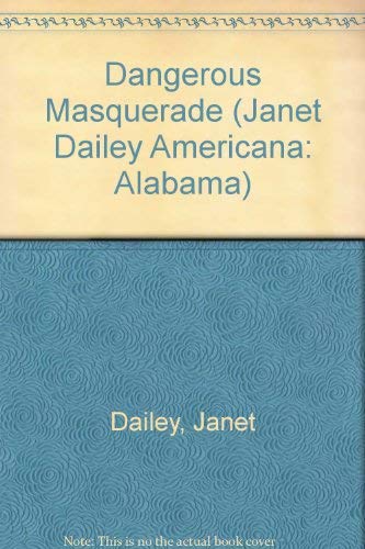 9780816135639: Dangerous Masquerade (Janet Dailey Americana: Alabama)