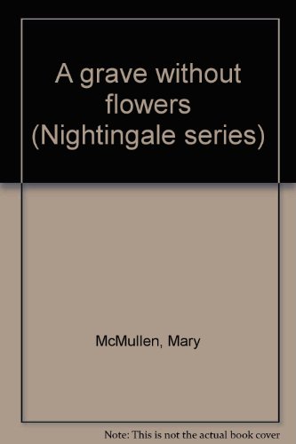 9780816137046: A grave without flowers (Nightingale series)