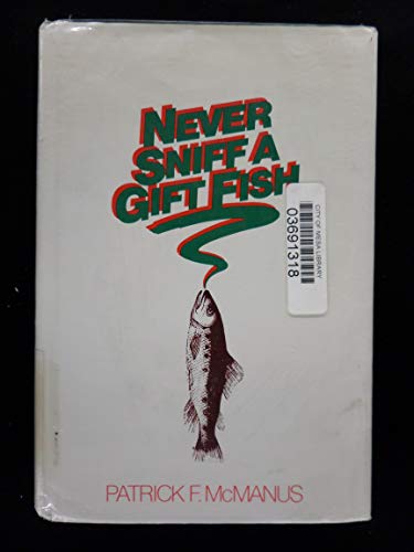 9780816137183: Never sniff a gift fish