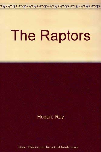 The raptors (G.K. Hall large print book series) (9780816137237) by Hogan, Ray