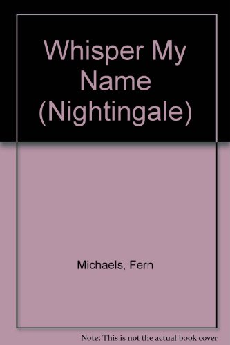 9780816137381: Whisper My Name (Nightingale S.)