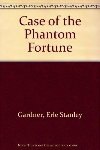 The Case of the Phantom Fortune (Nightingale Series) (9780816137541) by Gardner, Erle Stanley