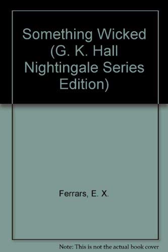 9780816137633: Something Wicked (G. K. Hall Nightingale Series Edition)