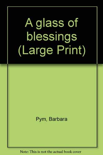 Stock image for A Glass of Blessings : A Novel for sale by Better World Books