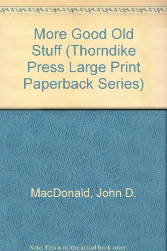 Beispielbild fr More Good Old Stuff (Thorndike Press Large Print Paperback Series) zum Verkauf von ThriftBooks-Atlanta