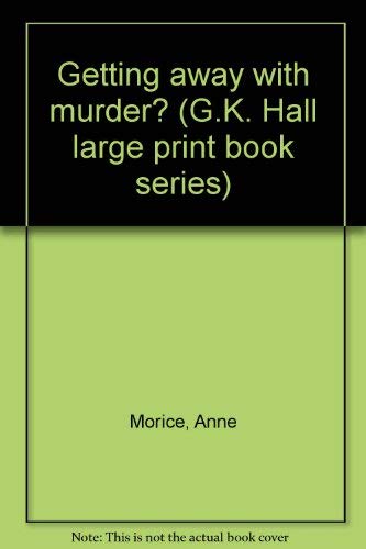 9780816138654: Getting away with murder? (G.K. Hall large print book series)