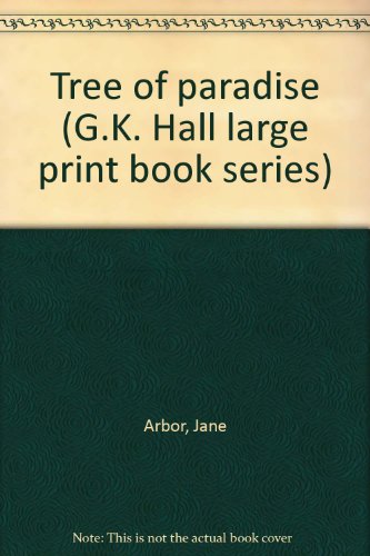 Tree of paradise (G.K. Hall large print book series) (9780816138937) by Arbor, Jane