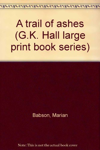 9780816139040: Title: A trail of ashes GK Hall large print book series