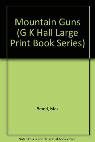 Stock image for Mountain guns G.K. Hall Large Print series for sale by J. Lawton, Booksellers