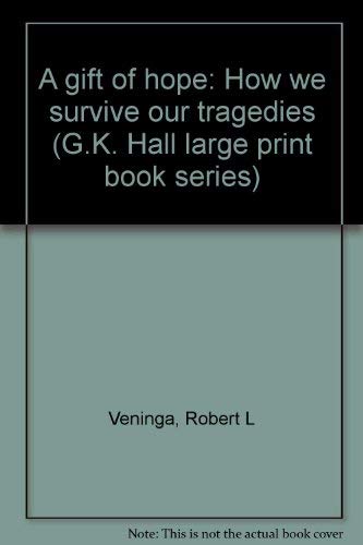 Imagen de archivo de A gift of hope: How we survive our tragedies (G.K. Hall large print book series) a la venta por Basement Seller 101