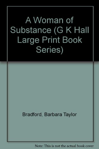 A Woman of Substance (G K Hall Large Print Book Series) (9780816142408) by Bradford, Barbara Taylor