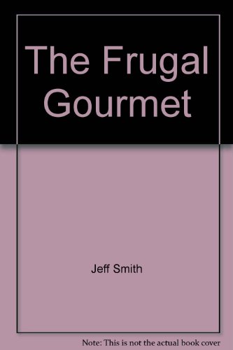 Imagen de archivo de The Frugal Gourmet a la venta por Better World Books