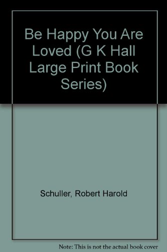 9780816142903: Be Happy You Are Loved (G K Hall Large Print Book Series)