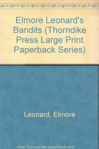 9780816142989: Elmore Leonard's Bandits (Thorndike Press Large Print Paperback Series)