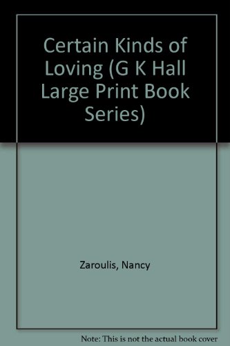 9780816143276: Certain Kinds of Loving (G K Hall Large Print Book Series)