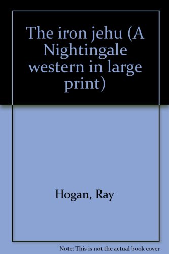 Imagen de archivo de The iron jehu (A Nightingale western in large print) a la venta por Michael Knight, Bookseller