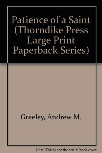 9780816143658: Patience of a Saint (Thorndike Press Large Print Paperback Series)