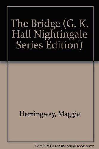 9780816143863: The Bridge (G. K. Hall Nightingale Series Edition)