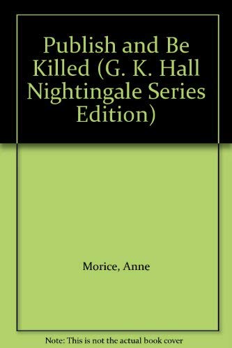 9780816143948: Publish and Be Killed (G. K. Hall Nightingale Series Edition)