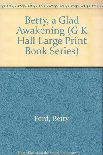 Stock image for Betty, a Glad Awakening (G K Hall Large Print Book Series) for sale by Discover Books