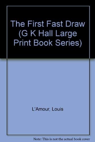9780816144143: The First Fast Draw (G K Hall Large Print Book Series)