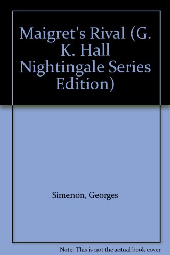 9780816144266: Maigret's Rival (G. K. Hall Nightingale Series Edition)