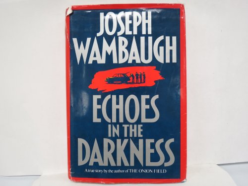 Echoes in the Darkness (G K Hall Large Print Book Series) (9780816144280) by Wambaugh, Joseph