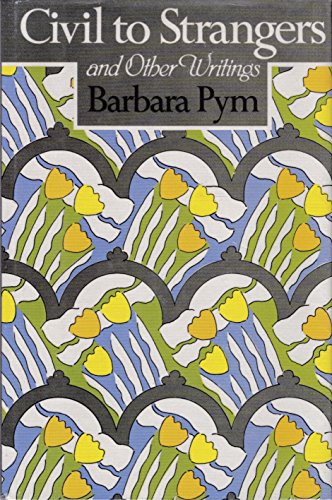 Civil to Strangers and Other Writings (G K Hall Large Print Book Series) (9780816144365) by Pym, Barbara