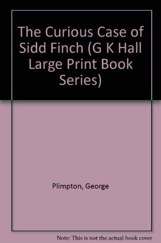 9780816144525: The Curious Case of Sidd Finch (G K Hall Large Print Book Series)