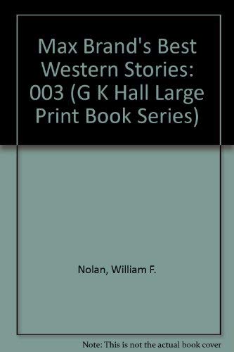 9780816144754: Max Brand's Best Western Stories: 003 (G K Hall Large Print Book Series)