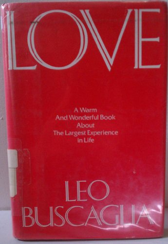 Love (G.K. Hall Large Print Book Series) (9780816145119) by Buscaglia, Leo F.