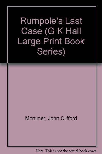 9780816146604: Rumpole's Last Case (G K Hall Large Print Book Series)