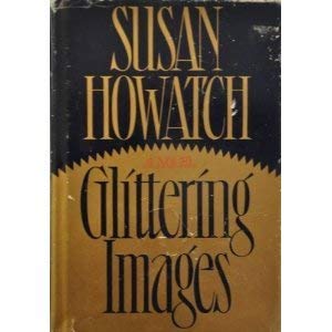 Glittering Images (G K Hall Large Print Book Series) (9780816146680) by Howatch, Susan