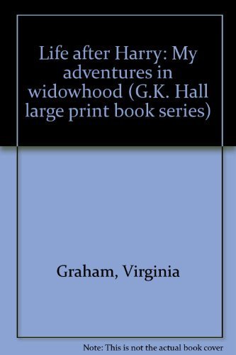 9780816147021: Life after Harry: My adventures in widowhood (G.K. Hall large print book series)