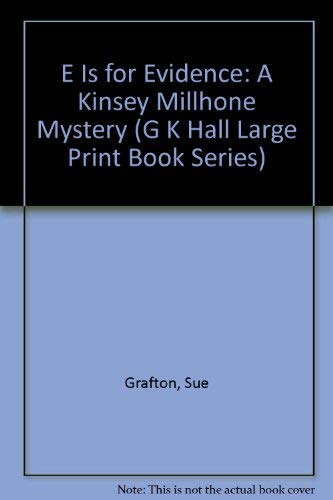 Stock image for E Is for Evidence: A Kinsey Millhone Mystery (G K Hall Large Print Book Series) for sale by Books From California